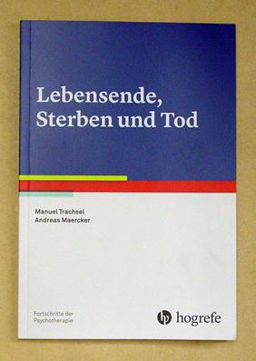 Bild des Verkufers fr Lebensende, Sterben und Tod. zum Verkauf von antiquariat peter petrej - Bibliopolium AG