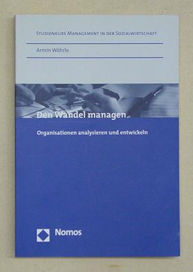 Immagine del venditore per Den Wandel managen. Organisationen analysieren und entwickeln. venduto da antiquariat peter petrej - Bibliopolium AG