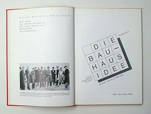 Seller image for Die Bauhaus-Idee. Entwurf, Weiterfhrung, Rezeption. for sale by antiquariat peter petrej - Bibliopolium AG