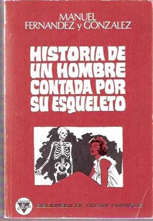 Seller image for Historias de un hombre contada por su esqueleto for sale by SOSTIENE PEREIRA