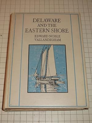 Image du vendeur pour Delaware and the Eastern Shore (W/Map) mis en vente par rareviewbooks