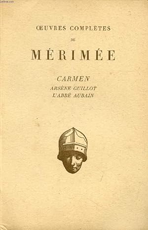 Image du vendeur pour CARMEN, ARSENE GUILLOT, L'ABBE AUBAIN mis en vente par Le-Livre