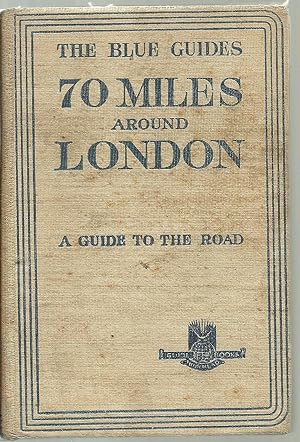 Seller image for 70 Miles Around London, A Guide To The Road for sale by Sabra Books