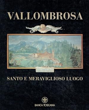 Bild des Verkufers fr Vallombrosa : Santo e meraviglioso luogo. zum Verkauf von Antiquariat Bernhardt