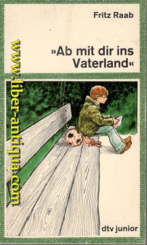 Bild des Verkufers fr Ab mit dir ins Vaterland - Kinderroman zum Verkauf von Antiquariat Liber Antiqua