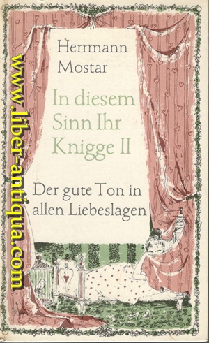 Bild des Verkufers fr In diesem Sinn Ihr Knigge II - Der gute Ton in allen Liebeslagen zum Verkauf von Antiquariat Liber Antiqua