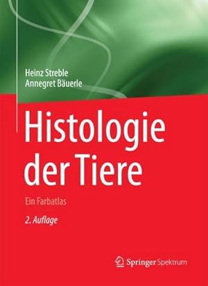 Seller image for Histologie der Tiere : Ein Farbatlas for sale by AHA-BUCH GmbH