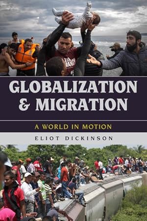 Seller image for Globalization and Migration : A World in Motion for sale by GreatBookPrices