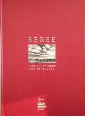 SERSE: PAYSAGE ANALOGUE: DESSINS 1994-2014