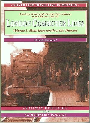 Immagine del venditore per London Commuter Lines. Vol.1: Main Lines North of the Thames venduto da Anvil Books