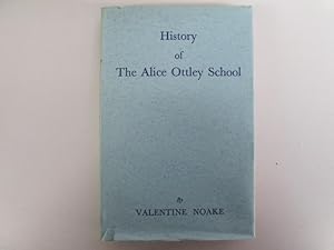 Seller image for History of the Alice Ottley School, Worcester for sale by Goldstone Rare Books