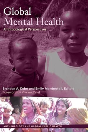 Seller image for Global Mental Health : Anthropological Perspectives for sale by GreatBookPrices