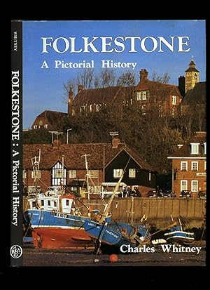 Image du vendeur pour Folkestone; A Pictorial History mis en vente par Little Stour Books PBFA Member