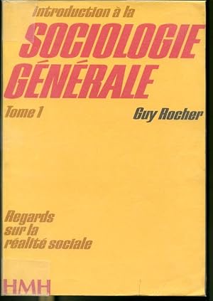 Image du vendeur pour Introduction  la sociologie gnrale Tome 1 - Regards sur la ralit sociale mis en vente par Librairie Le Nord