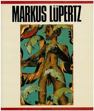 Markus Lüpertz. [Signiertes Exemplar]. A cura di Giovanni Carandente.