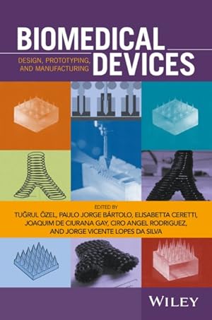 Bild des Verkufers fr Biomedical Devices : Design, Prototyping, and Manufacturing zum Verkauf von GreatBookPrices