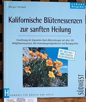 Kalifornische Blütenessenzen zur sanften Heilung Erweiterung der klassischen Bach-Blütentherapie ...