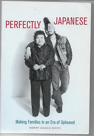 Seller image for Perfectly Japanese: Making Families in an Era of Upheaval for sale by Cher Bibler