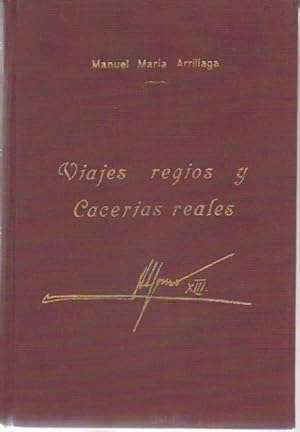 Imagen del vendedor de VIAJES REGIOS Y CACERIAS REALES. MEMORIAS DE UN GENTILHOMBRE FERROVIARIO. a la venta por Librera Javier Fernndez