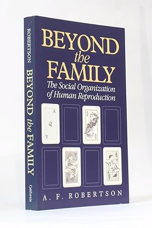Bild des Verkufers fr Beyond the Family: The Social Organization of Human Reproduction zum Verkauf von George Longden