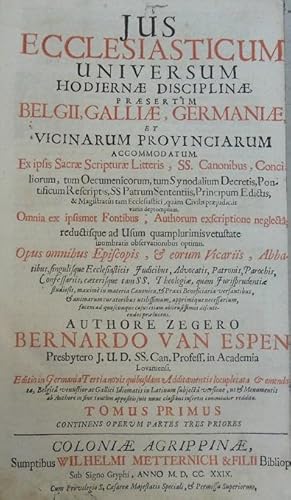 Jus ecclesiasticum universum, hodiernae disciplinae, praesertim Belgii, Galliae, Germaniae et vic...
