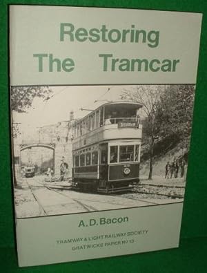 Seller image for RESTORING THE TRAMCAR The Walter Gratwicke Memorial Lecture 1982 for sale by booksonlinebrighton