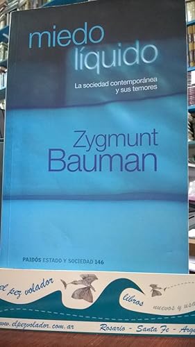 Miedo Líquido. La Sociedad Contemporánea y Sus Temores