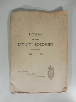 Ricordo del padre Dionigi Boddaert barnabita 1874-1951. Real Collegio Carlo Alberto di Moncalieri