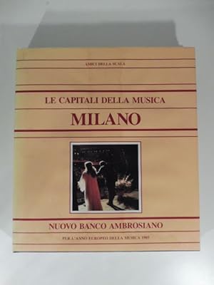Seller image for Amici della Scala. Le capitali della musica Milano for sale by Coenobium Libreria antiquaria
