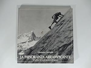 Bild des Verkufers fr La minoranza arrampicante. Scuole di alpinismo a Torino zum Verkauf von Coenobium Libreria antiquaria
