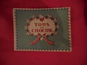 Seller image for Tous en choeur: 30 chansons populaires harmonises  2 et 3 voix gales-15 franaises et 15 trangres. for sale by alphabets
