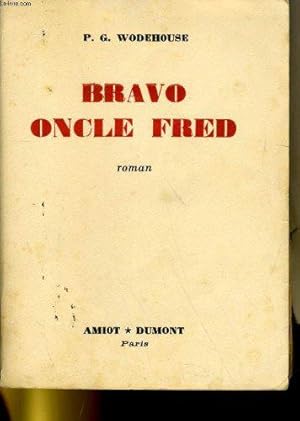 Image du vendeur pour Bravo Oncle Fred. Roman mis en vente par JLG_livres anciens et modernes