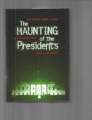 Immagine del venditore per THE HAUNTING OF THE PRESIDENTS: A Paranormal History Of The U.S. Presidency venduto da Chris Fessler, Bookseller