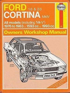 Imagen del vendedor de Ford Cortina 1.6 and 2.O Mk.IV 1976-83 Owner's Workshop Manual (Classic Reprints: Owner's Workshop manual) a la venta por M.Roberts - Books And ??????