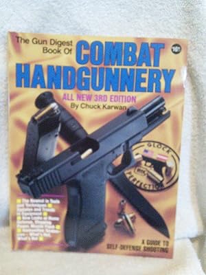 Image du vendeur pour The Gun Digest Book of Combat Handgunnery: A Guide to Self-Defense Shooting, 3rd Edition mis en vente par Prairie Creek Books LLC.