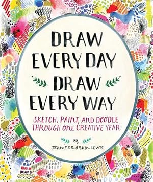 Seller image for Draw Every Day, Draw Every Way (Guided Sketchbook) (Paperback) for sale by Grand Eagle Retail
