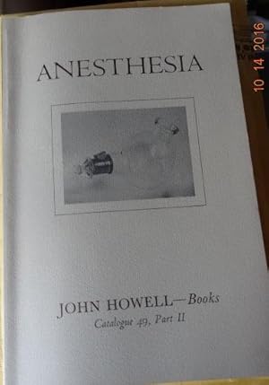 Imagen del vendedor de Catalogue 49, Part II: Anesthesia: The Early History of Surgical Anesthesia. a la venta por The Bookstall