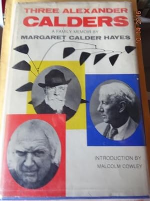 Imagen del vendedor de Three Alexander Calders: A Family Memoir. a la venta por The Bookstall