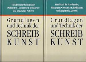 Grundlagen und Technik der Schreibkunst : [Handbuch für Schriftsteller, Pädagogen, Germanisten, R...