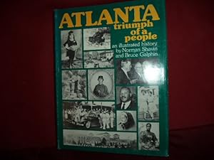 Image du vendeur pour Atlanta. Triumph of a People. An Illustrated History. mis en vente par BookMine