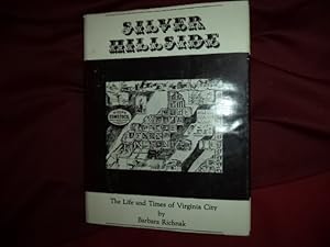 Image du vendeur pour Silver Hillside. The Life and Times of Virginia City. mis en vente par BookMine