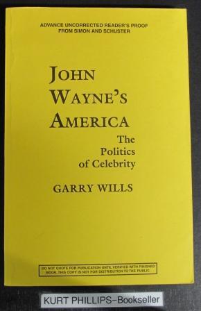 John Wayne's America: The Politics of Celebrity