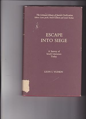 Seller image for Escape Into Siege: a Survey of Israeli Literature Today for sale by Meir Turner