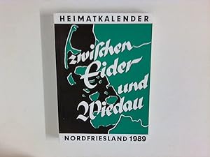 Seller image for Zwischen Eider und Wiedau : Heimatkalender fr Nordfriesland 1989 for sale by ANTIQUARIAT FRDEBUCH Inh.Michael Simon