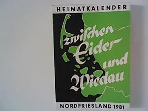 Bild des Verkufers fr Zwischen Eider und Wiedau : Heimatkalender fr Nordfriesland 1981 zum Verkauf von ANTIQUARIAT FRDEBUCH Inh.Michael Simon