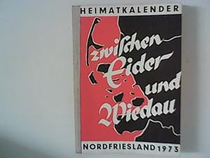 Bild des Verkufers fr Zwischen Eider und Wiedau : Heimatkalender fr Nordfriesland 1973 zum Verkauf von ANTIQUARIAT FRDEBUCH Inh.Michael Simon