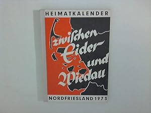 Bild des Verkufers fr Zwischen Eider und Wiedau : Heimatkalender fr Nordfriesland 1973 zum Verkauf von ANTIQUARIAT FRDEBUCH Inh.Michael Simon