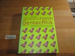 Immagine del venditore per Das populre Lexikon der Gentechnik : berraschende Fakten von Allergie ber Killerkartoffel bis Zelltherapie. ; Thomas Deichmann venduto da Antiquariat im Kaiserviertel | Wimbauer Buchversand