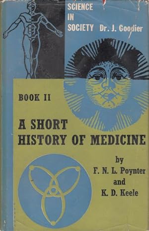 Immagine del venditore per A Short History Of Medicine. Science In Society: Number Two. venduto da Time Booksellers