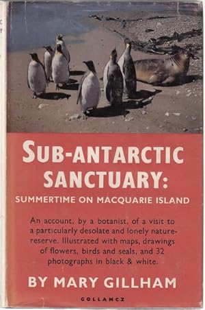 Imagen del vendedor de Sub-Antarctic Sanctuary. Summertime On Macquarie Island. a la venta por Time Booksellers